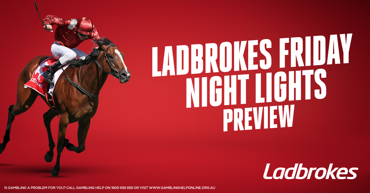 Ladbrokes Friday Night Lights Preview - 4th February