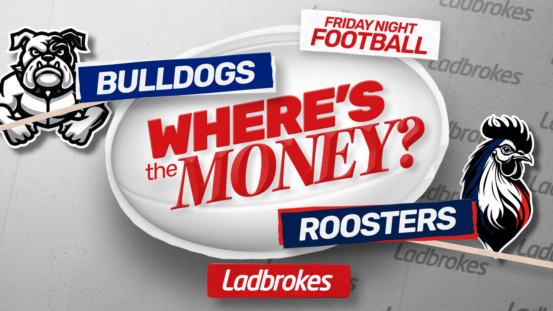 Where's the Money? Bulldogs v Roosters