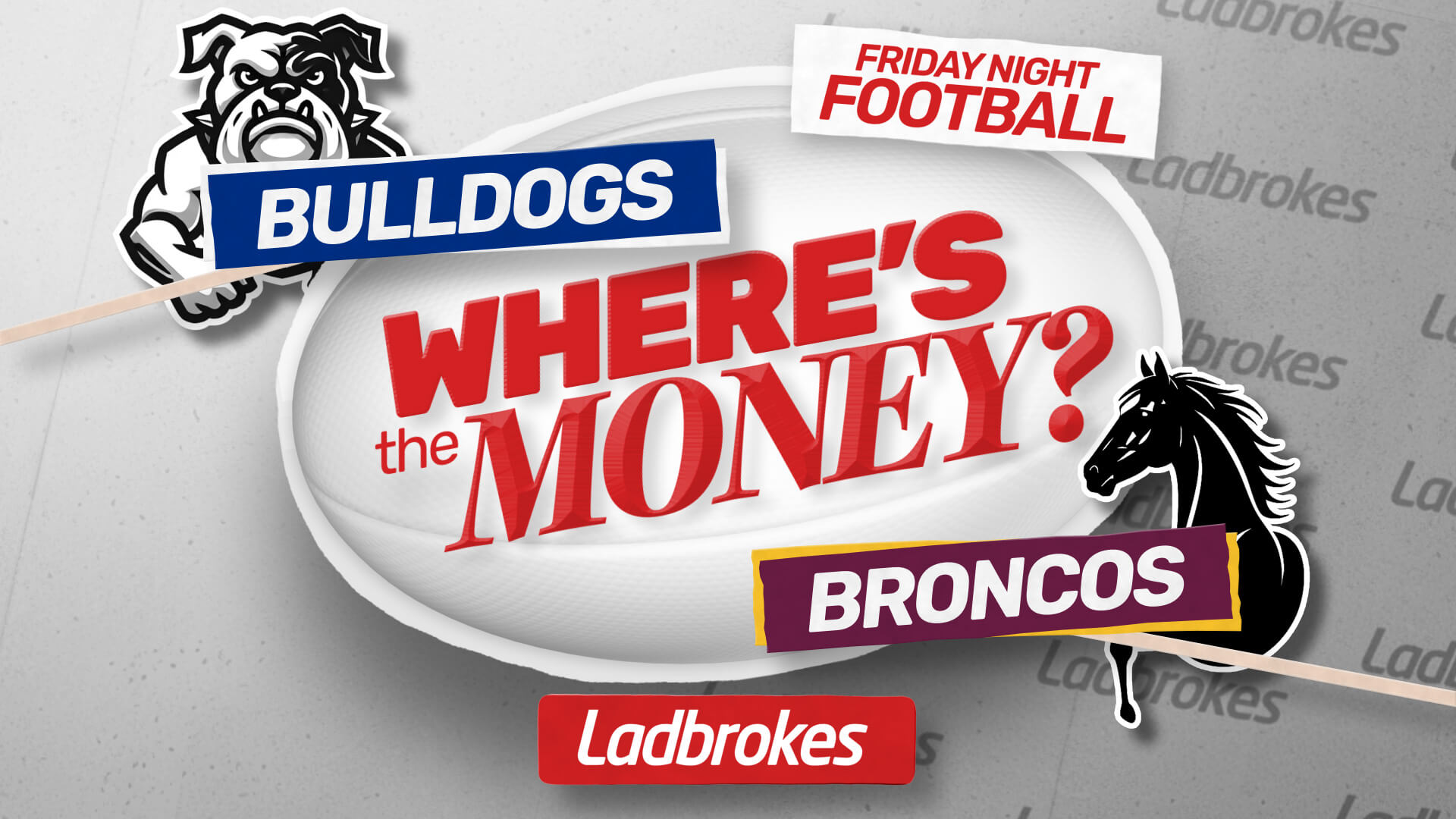 Where's the Money? Bulldogs v Broncos