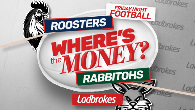 Where's the Money? Roosters v Rabbitohs