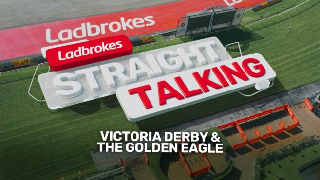 Straight Talking: Victoria Derby & Golden Eagle