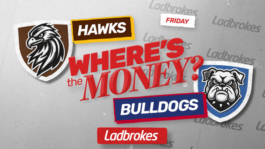 Where's the Money? Hawks v Bulldogs