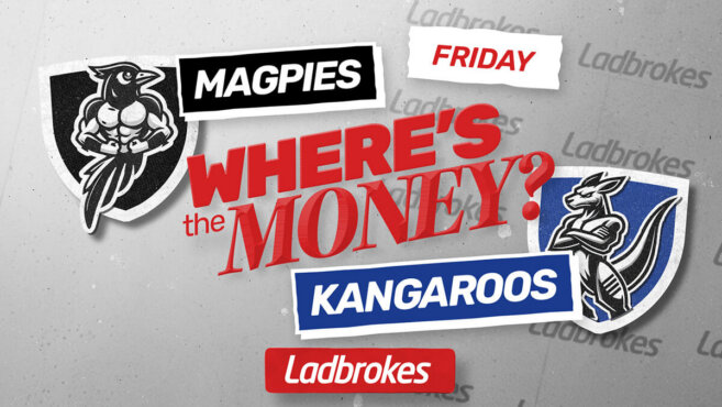 Where's the Money? Magpies v Kangaroos